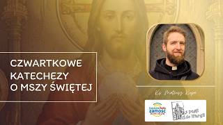 Czwartkowe katechezy o Mszy świętej: Odcinek VII
