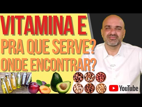 Vídeo: Vitamina E: para que serve e benefícios