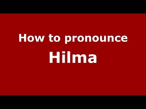 How to pronounce Hilma