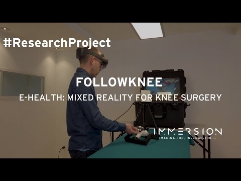 FOLLOWKNEE PROJECT | e-health: Mixed Reality for knee surgery | 2022