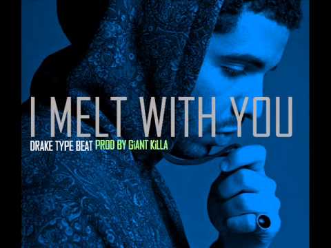 I Melt With You- Drake Type Beat Prod By Giant Killa