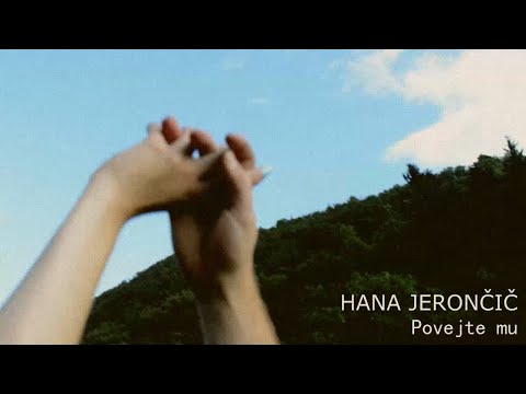 Hana Jerončič - Povejte mu