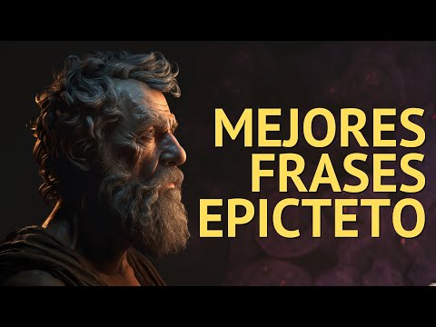 Frases de EPICTETO que te CAMBIARÁN LA VIDA | Mejores frases del ESTOICISMO.