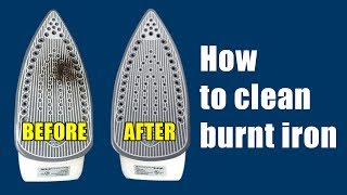 How to clean burnt iron bottom | Easy way to remove burnt fabric from an iron