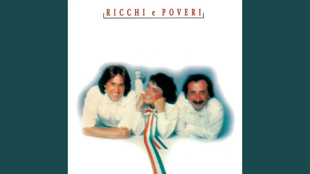 Ricchi e Poveri - Canzone d'Amore