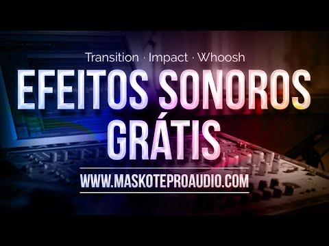 Efeitos Sonoros - Transição (Transition, Impact, Whoosh)