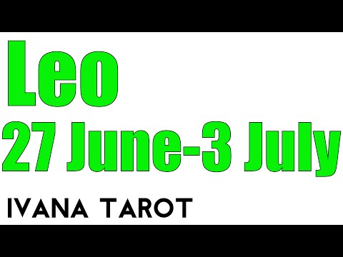 Leo Weekly Tarot Reading for 27 June - 3 july 2016 by Ivana Tarot