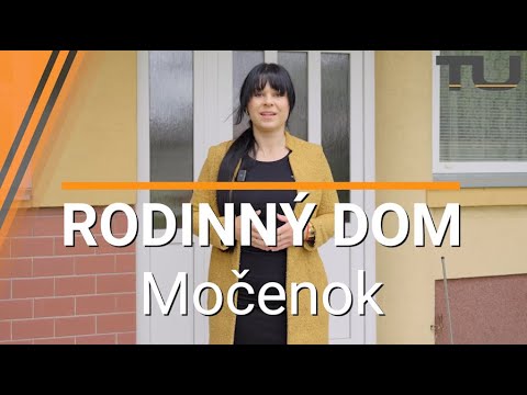 RODINNÝ DOM NA PREDAJ - MOČENOK