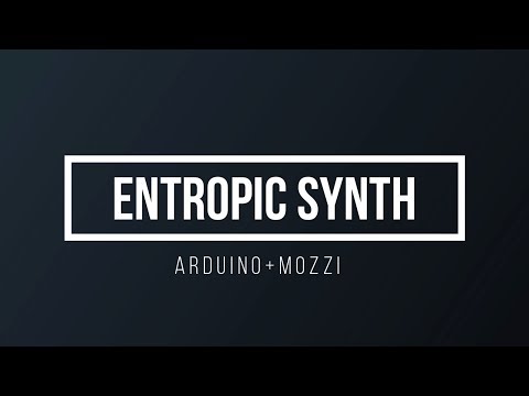 Biyi Amez: Entropic Synth 2018 (Arduino nano & Mozzi library).