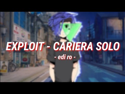 EXPLOIT - CARIERA SOLO