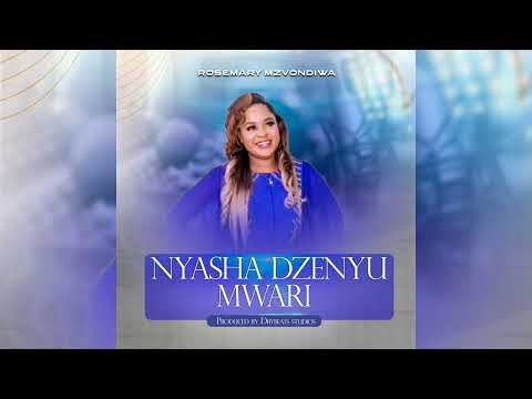 Rosemary Mzvondiwa - Nyasha Dzenyu Mwari [Official Audio]