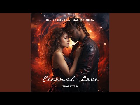 Eternal Love (feat. Salima Chica)