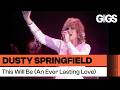 Dusty Springfield - This Will Be… An Ever Lasting Love (Live At The Royal Albert Hall)