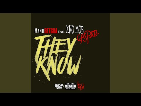 They Know (feat. KNO MOB Casper)