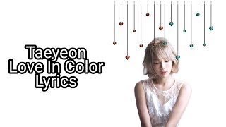 Taeyeon Love In Color (수채화) [Lyrics Rom+Eng]