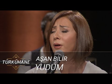 Türkühane I Yudum - Aşan Bilir