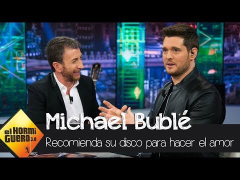 Michael Bublé asegura que su banda sonora es buena para tener sexo - El Hormiguero 3.0