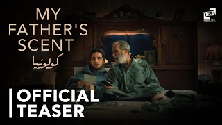 كولونيا - الإعلان التشويقي | My Father's Scent | Official Teaser