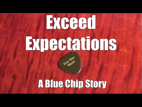 Exceed Expectations: A Blue Chip Story
