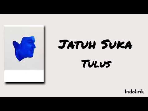 Jatuh Suka - Tulus | Lirik Lagu