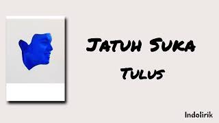 Download lagu Jatuh Suka - Tulus | Lirik Lagu mp3