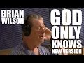 Brian Wilson (of The Beach Boys) - God Only Knows ...