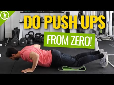 Can’t Do A Push-Up? How To Start Push-Ups From ZERO