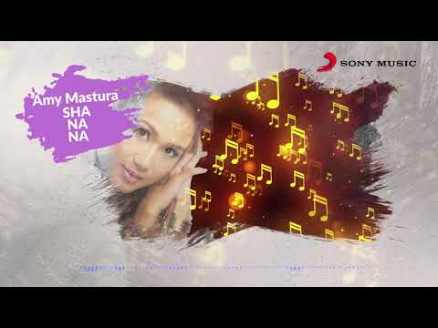 Amy Mastura – Sha Na Na (Official Lyric Video)