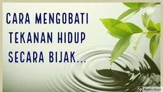 Download lagu Motivasi Hidup Sukses - CARA MENGOBATI TEKANAN HIDUP SECARA BIJAKSANA! mp3