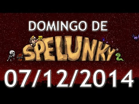Domingo de Spelunky (07/12/2014) - Chuva de riquezas (Novo record!)