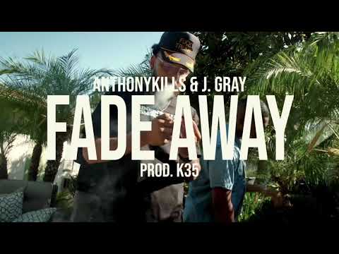 Fade Away ft J. Gray Prod by. K35