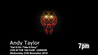 Andy Taylor - &quot;Get It On / Take It Easy&quot; Live 2019