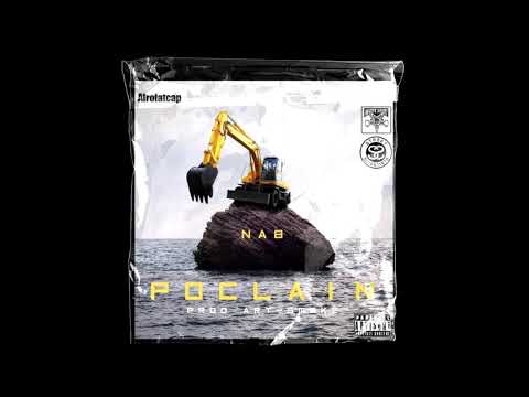 NAB - POCLAIN ( Prod. Artsmoke)