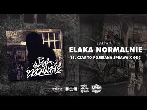 Elaka - czas to pojebana sprawa feat GDC prod BZK