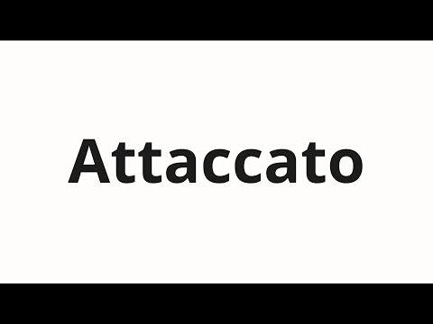 How to pronounce Attaccato