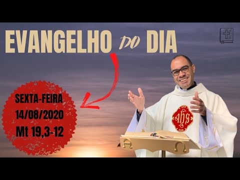 EVANGELHO DO DIA – 14/08/2020 - HOMILIA DIÁRIA – LITURGIA DE HOJE - EVANGELHO DE HOJE -PADRE GUSTAVO