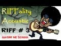 RIFFality Acoustic. Riff #3 - больше риффов на гитаре. Видео уроки ...