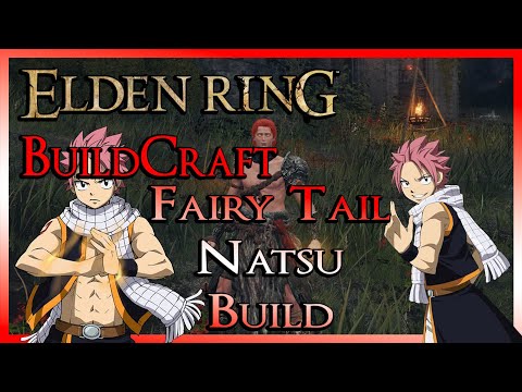 ELDEN RING BuildCraft - Fairy Tail Natsu Build (Through The Fire and Flames)