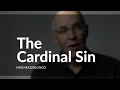 The Cardinal Sin