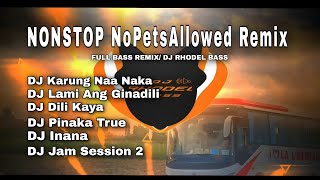 Download lagu NONSTOP NOPETSALLOWED SLOWED ( FULL BASS REMIX )  TIKTOK VIRAL REMIX mp3