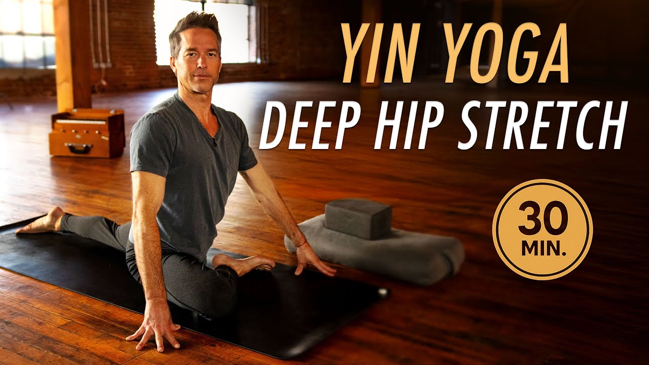 30 Min Yin Yoga Deep Hip Stretch l Lower Body Relaxation