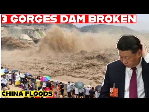 Dam Collapse: Massive Flooding Threatens three gorges Dam and Ancient Sites in China