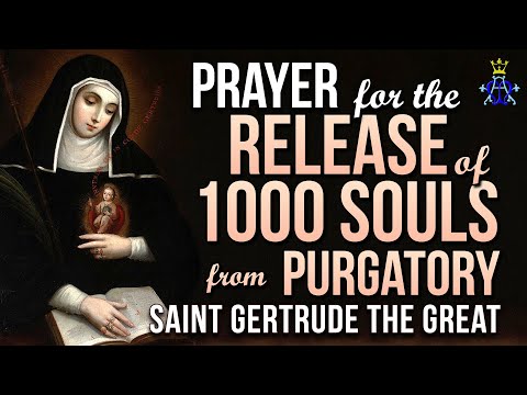 🕊️ Prayer for the release of 1000 souls from Purgatory - Saint Gertrude the Great
