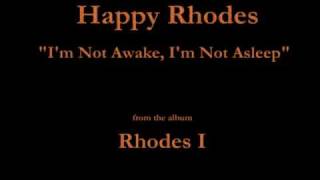 Happy Rhodes - Rhodes I - 10 - &quot;I&#39;m Not Awake, I&#39;m Not Asleep&quot; (1986)