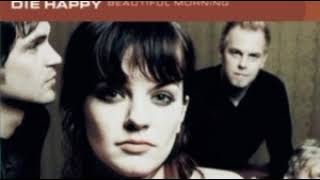 Die Happy - Beautiful Morning (2002) (Full Album)