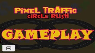 Pixel Traffic: Circle Rush | PC Indie Gameplay