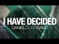 "I Have Decided" by Daniel Doss Band