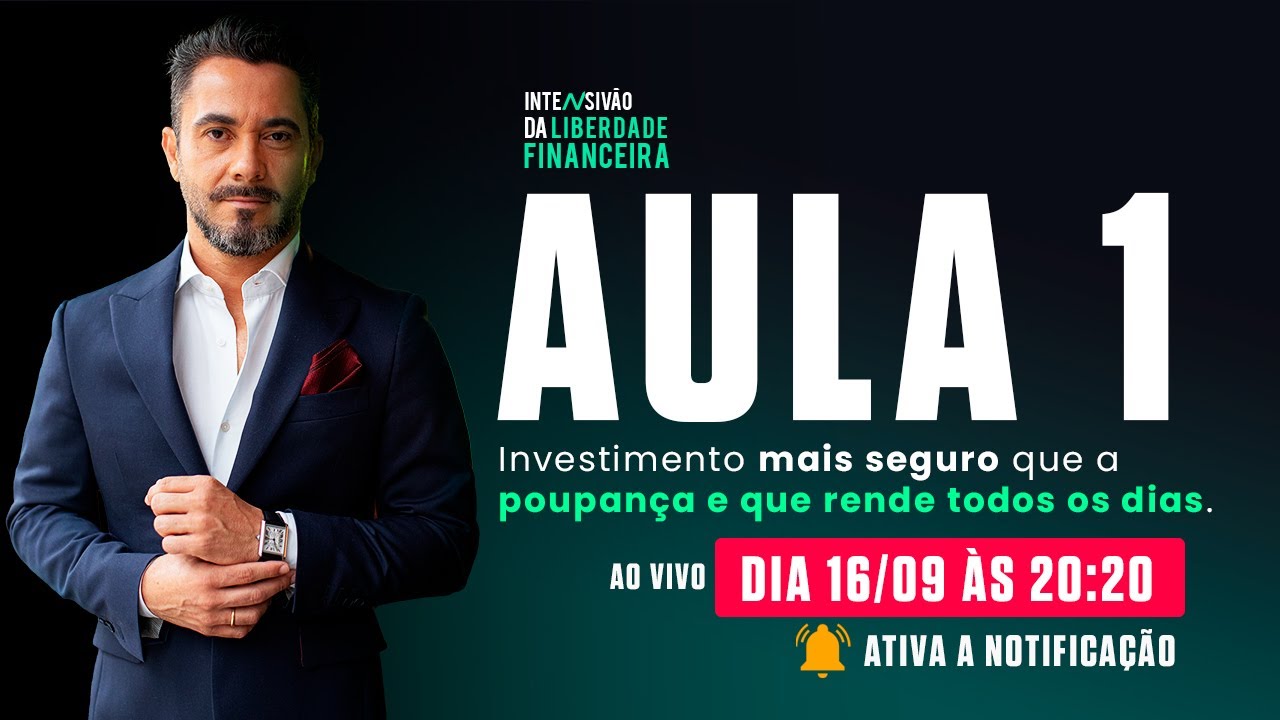 AULA 1 - O INVESTIMENTO MAIS SEGURO QUE A POUPANÇA E QUE RENDE TODOS OS DIAS | LIVE #1591