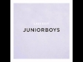 Junior Boys - Under the Sun
