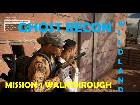 Let's Play Tom Clancy's Ghost Recon: Wildlands (Mission 1 Walkthrough)